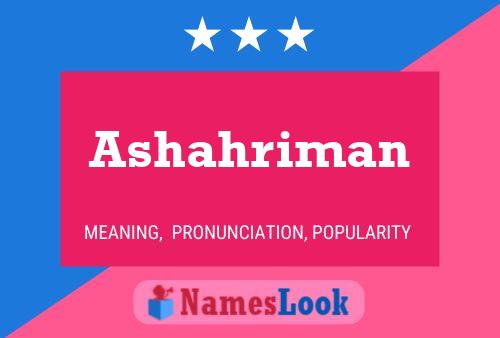 Ashahriman Name Poster