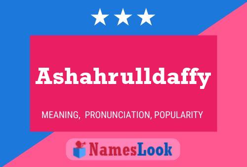 Ashahrulldaffy Name Poster