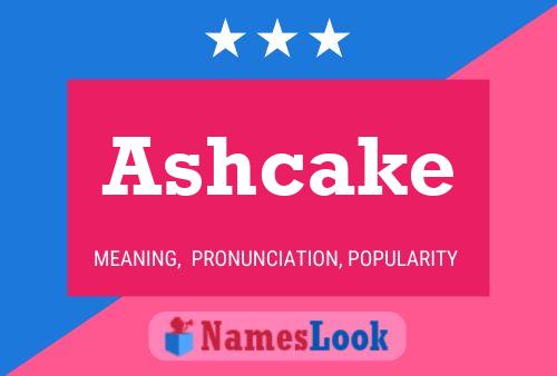 Ashcake Name Poster