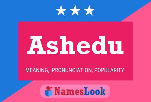 Ashedu Name Poster