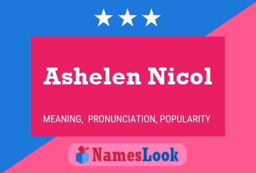 Ashelen Nicol Name Poster