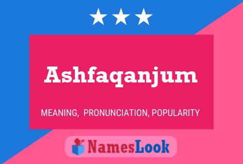 Ashfaqanjum Name Poster