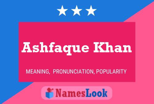 Ashfaque Khan Name Poster