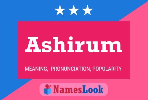 Ashirum Name Poster