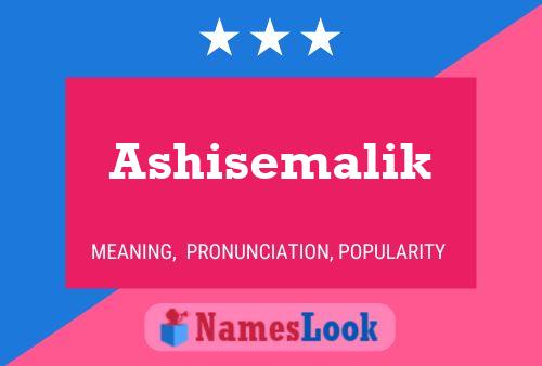 Ashisemalik Name Poster