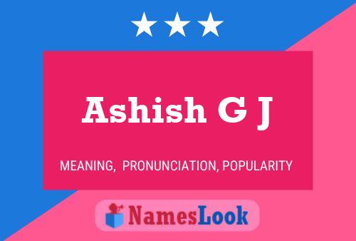 Ashish G J Name Poster