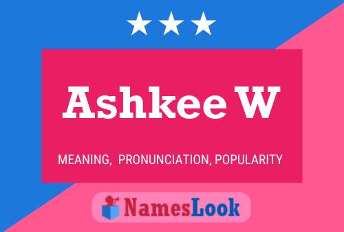 Ashkee W Name Poster