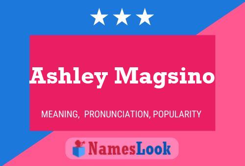 Ashley Magsino Name Poster