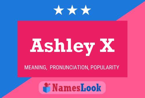 Ashley X Name Poster