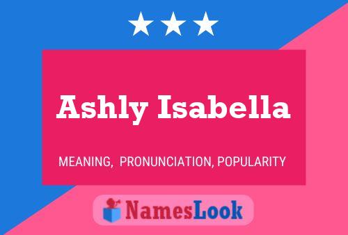 Ashly Isabella Name Poster