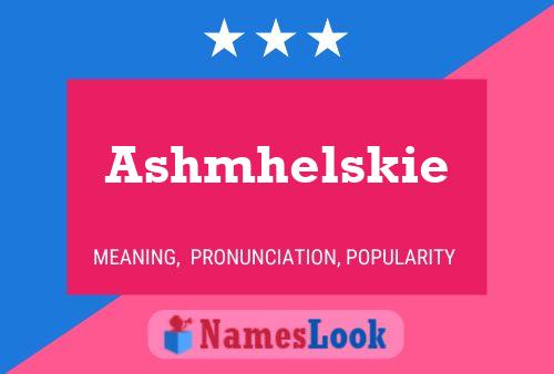 Ashmhelskie Name Poster