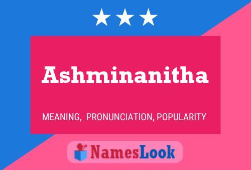 Ashminanitha Name Poster