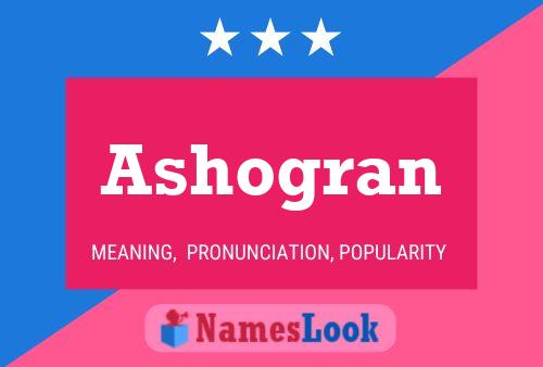 Ashogran Name Poster