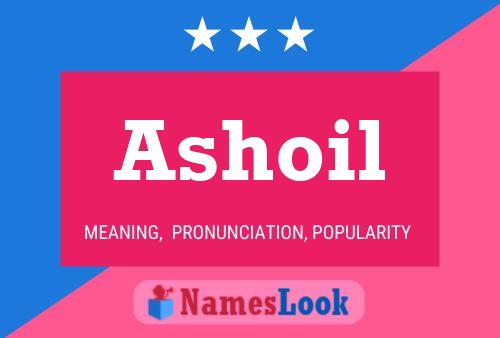 Ashoil Name Poster