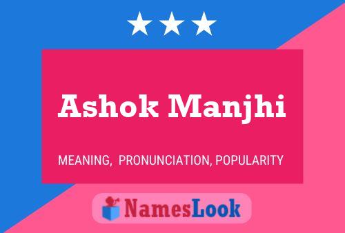 Ashok Manjhi Name Poster