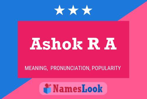 Ashok R A Name Poster