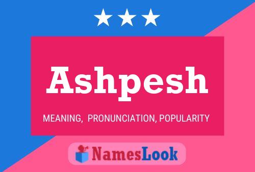 Ashpesh Name Poster