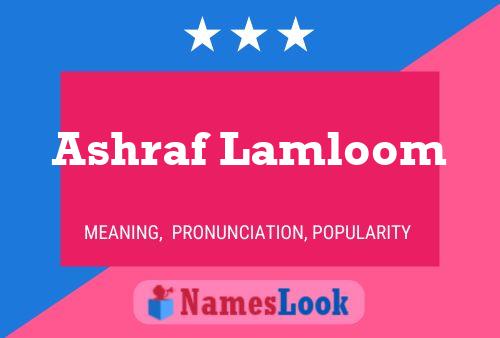 Ashraf Lamloom Name Poster