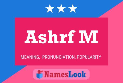 Ashrf M Name Poster