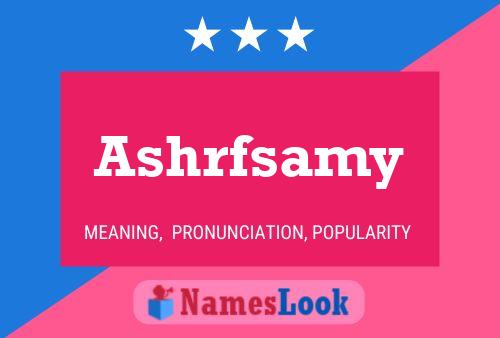 Ashrfsamy Name Poster