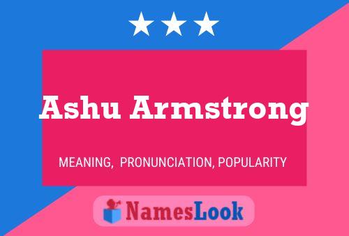 Ashu Armstrong Name Poster