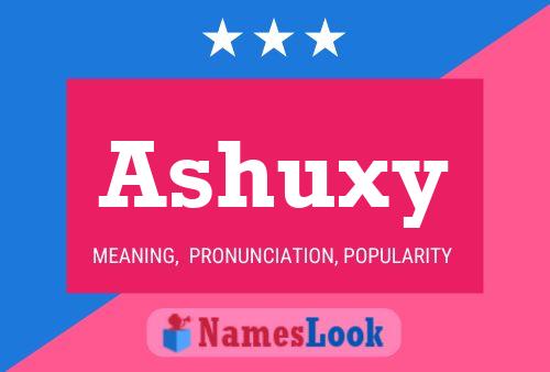 Ashuxy Name Poster