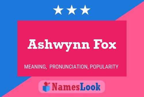 Ashwynn Fox Name Poster