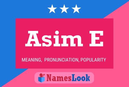 Asim E Name Poster