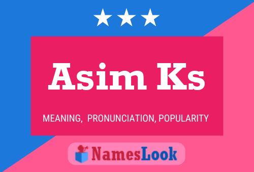 Asim Ks Name Poster