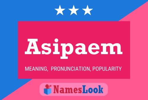 Asipaem Name Poster