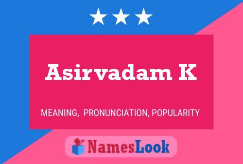 Asirvadam K Name Poster