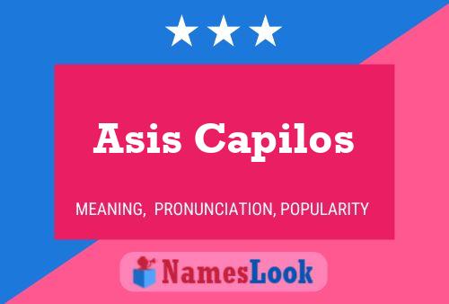 Asis Capilos Name Poster