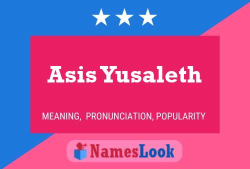 Asis Yusaleth Name Poster