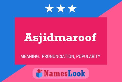 Asjidmaroof Name Poster