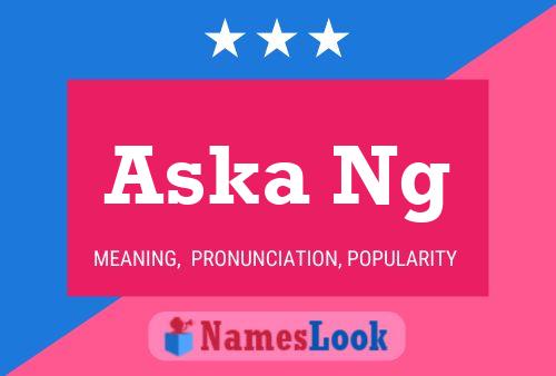 Aska Ng Name Poster