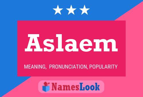 Aslaem Name Poster