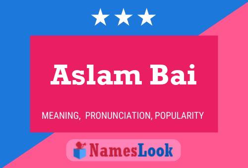 Aslam Bai Name Poster