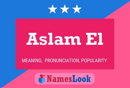 Aslam El Name Poster