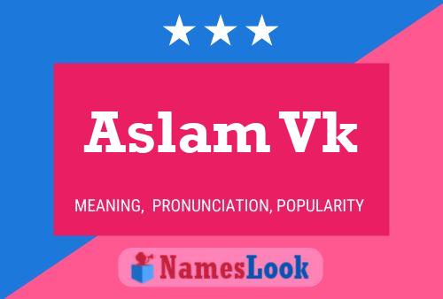 Aslam Vk Name Poster