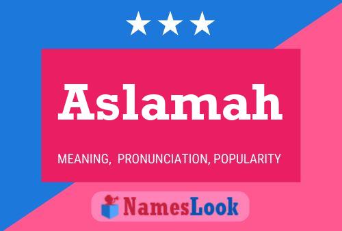 Aslamah Name Poster