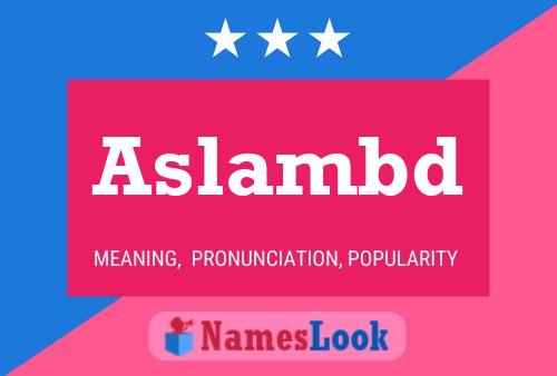 Aslambd Name Poster