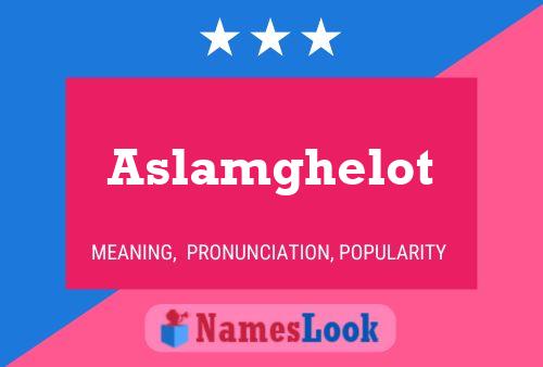 Aslamghelot Name Poster