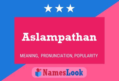 Aslampathan Name Poster