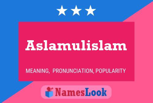 Aslamulislam Name Poster