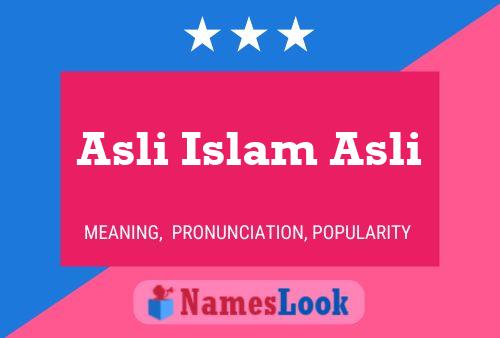 Asli Islam Asli Name Poster