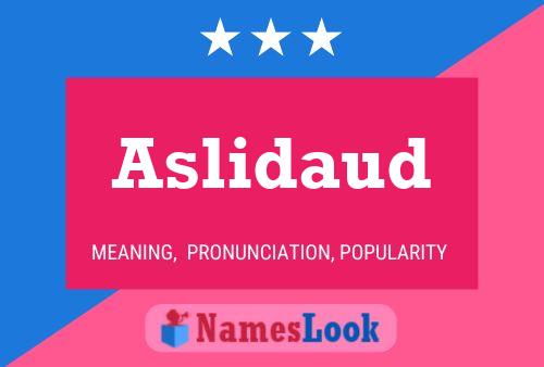 Aslidaud Name Poster