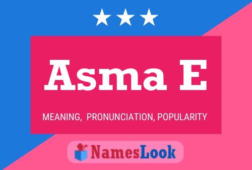 Asma E Name Poster