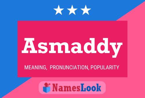 Asmaddy Name Poster