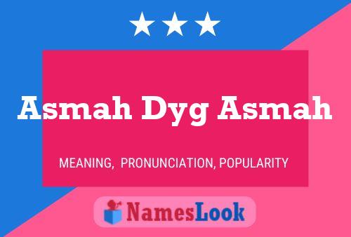 Asmah Dyg Asmah Name Poster