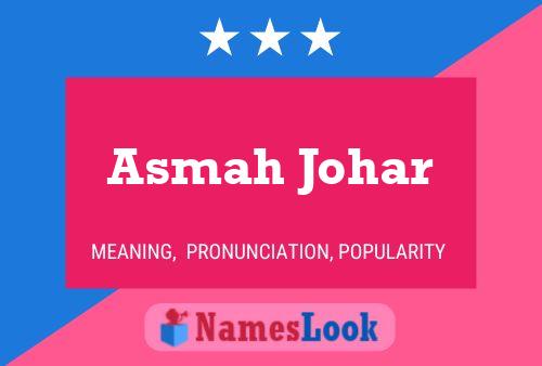 Asmah Johar Name Poster